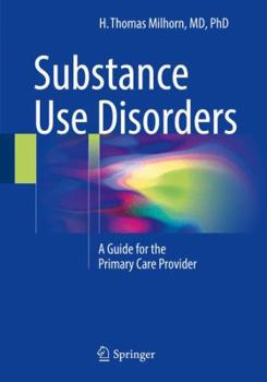 Paperback Substance Use Disorders: A Guide for the Primary Care Provider Book