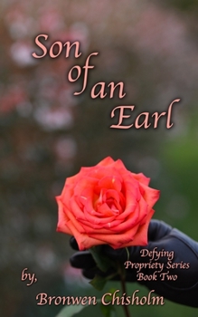 Son of an Earl: A Pride & Prejudice Variation - Book #2 of the Defying Propriety
