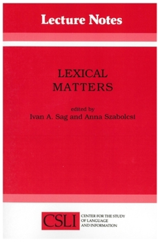 Lexical Matters (Center for the Study of Language and Information - Lecture Notes)