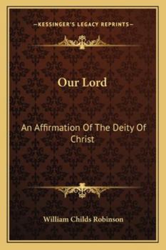 Paperback Our Lord: An Affirmation Of The Deity Of Christ Book