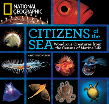 Hardcover Citizens of the Sea: Wondrous Creatures from the Census of Marine Life Book