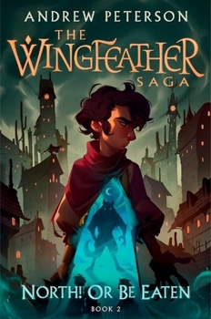 Paperback North! Or Be Eaten: (Wingfeather Series 2) (Young Explorers) Book