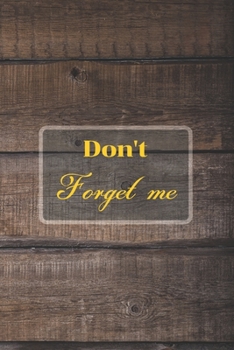Don't Forget Me: Brown Horizontal Pattern Wood Wall of The Restaurant.Internet Password Logbook with alphabetical tabs.Personal Address of websites, ... printed format.Size 6x9 inches