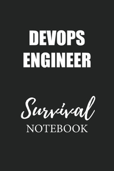 DevOps Engineer Survival Notebook: Small Undated Weekly Planner for Work and Personal Everyday Use Habit Tracker Password Logbook Music Review Playlist Diary Journal