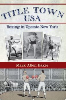 Paperback Title Town USA: Boxing in Upstate New York Book