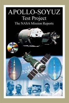 Apollo-Soyuz Test Program: The NASA Mission Reports - Book #90 of the Apogee Books Space Series