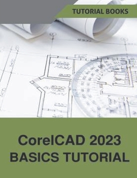 Paperback CorelCAD 2023 Basics Tutorial Book