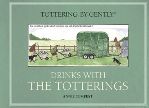 Hardcover Tottering-By-Gently: Drinks with the Totterings Book