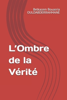 L’Ombre de la Vérité (French Edition)