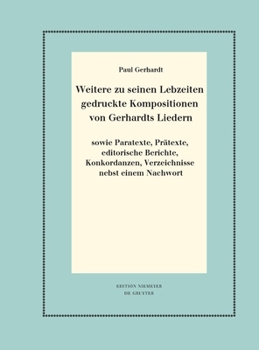 Hardcover Weitere zu seinen Lebzeiten gedruckte Kompositionen von Gerhardts Liedern [German] Book