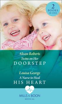 Paperback Twins On Her Doorstep: Twins on Her Doorstep / a Nurse to Heal His Heart Book
