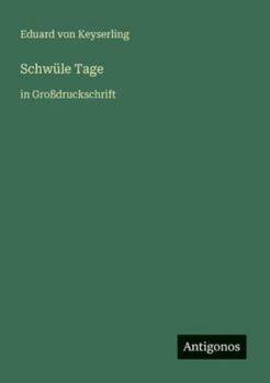Schwüle Tage: in Großdruckschrift (German Edition)