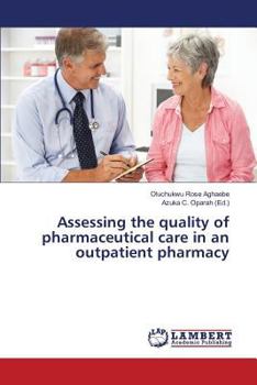 Paperback Assessing the quality of pharmaceutical care in an outpatient pharmacy Book