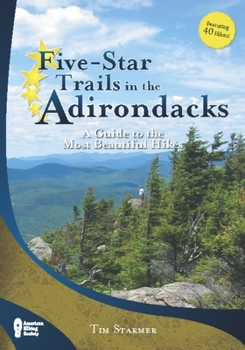 Paperback Five-Star Trails in the Adirondacks: A Guide to the Most Beautiful Hikes Book