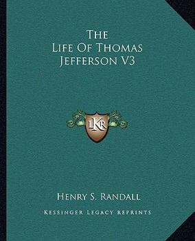 Paperback The Life Of Thomas Jefferson V3 Book