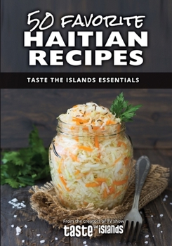 Paperback 50 Favorite Haitian Recipes: Taste the Islands Essentials Book