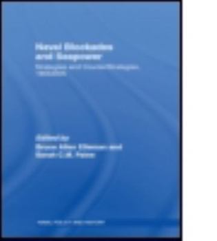 Paperback Naval Blockades and Seapower: Strategies and Counter-Strategies, 1805-2005 Book