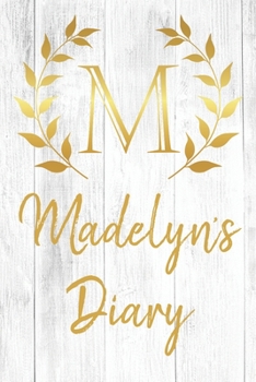 Paperback Madelyn's Diary: Personalized Diary for Madelyn / Journal / Notebook - M Monogram Initial & Name - Great Christmas or Birthday Gift Book