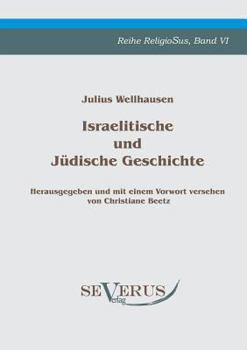 Paperback Israelitische und Jüdische Geschichte: Bd. VI, Herausgegeben und mit einem Vorwort versehen von Christiane Beetz [German] Book