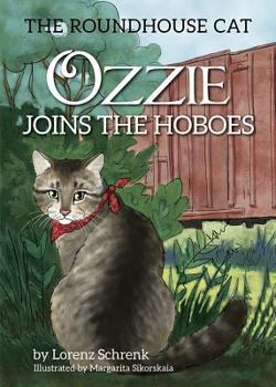 Hardcover Ozzie Joins the Hoboes (Roundhouse Cat) Book