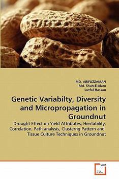 Paperback Genetic Variabilty, Diversity and Micropropagation in Groundnut Book