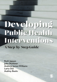 Hardcover Developing Public Health Interventions: A Step-By-Step Guide Book