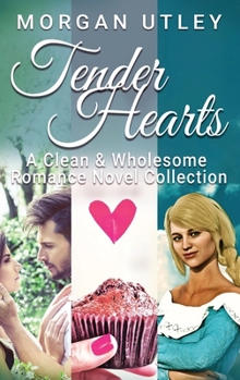 Hardcover Tender Hearts: A Clean & Wholesome Romance Novel Collection Book