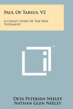 Paperback Paul of Tarsus, V2: A Child's Story of the New Testament Book