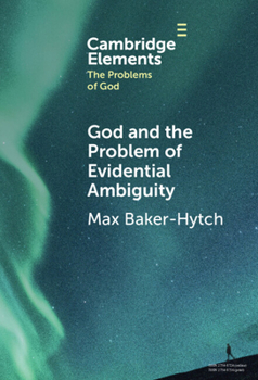 Hardcover God and the Problem of Evidential Ambiguity Book