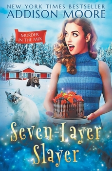 Seven-Layer Slayer - Book #5 of the Murder in the Mix