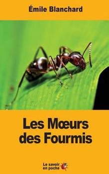 Paperback Les Moeurs des Fourmis [French] Book