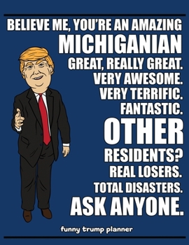 Paperback Funny Trump Planner: Cute Planner for Michiganian (Conservative Trump Gift) Book