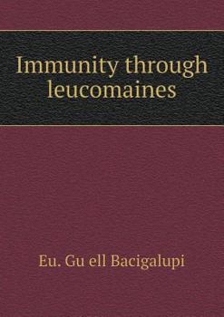 Paperback Immunity Through Leucomaines Book