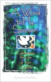 Paperback A Word to My Sponsor: Celebrating the Life of Your Godchild Book