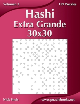 Paperback Hashi Extra Grande 30x30 - Volumen 3 - 159 Puzzles [Spanish] Book