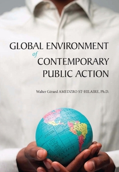 Hardcover Global Environment of Contemporary Public Action Book