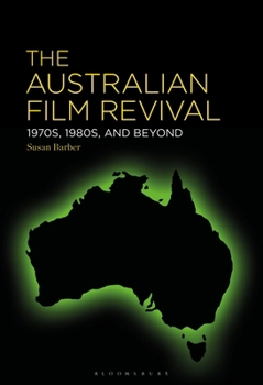 Paperback The Australian Film Revival: 1970s, 1980s, and Beyond Book