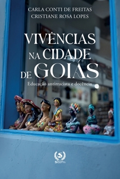 Paperback Vivências na cidade de Goiás: educação antirracista e docência [Portuguese] Book