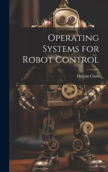 Hardcover Operating Systems for Robot Control Book
