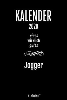 Kalender 2020 für Jogger: Wochenplaner / Tagebuch / Journal für das ganze Jahr: Platz für Notizen, Planung / Planungen / Planer, Erinnerungen und Sprüche (German Edition)