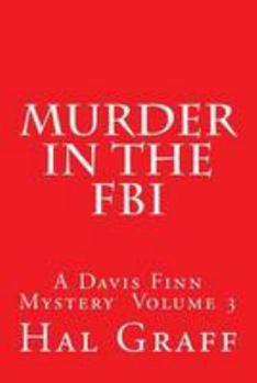 Paperback Murder In The FBI: A Davis Finn Mystery Volume 3 Book