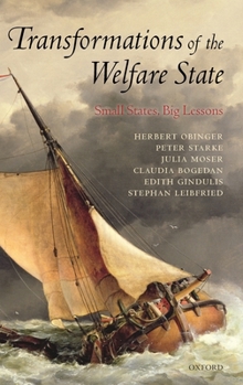 Hardcover Transformations of the Welfare State: Small States, Big Lessons Book