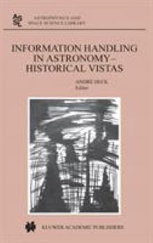 Hardcover Information Handling in Astronomy - Historical Vistas Book