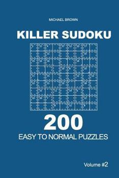 Paperback Killer Sudoku - 200 Easy to Normal Puzzles 9x9 (Volume 2) Book