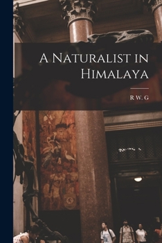 Paperback A Naturalist in Himalaya Book