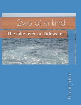 Paperback 2wo of a kind (Book I) The take over in Tidewater: The take over in Tidewater. Book