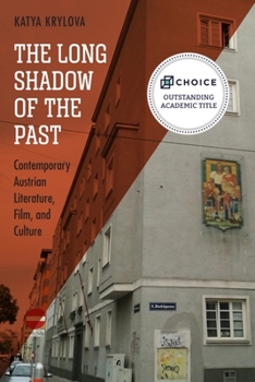 Paperback The Long Shadow of the Past: Contemporary Austrian Literature, Film, and Culture Book