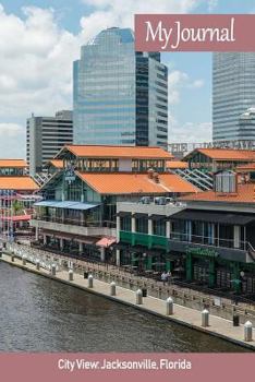 My Journal: City View: Jacksonville, Florida