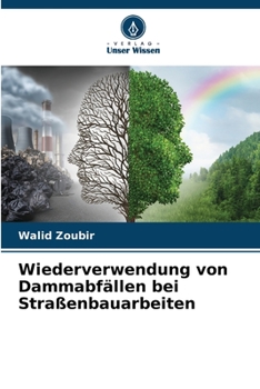 Paperback Wiederverwendung von Dammabfällen bei Straßenbauarbeiten [German] Book