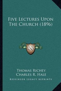 Paperback Five Lectures Upon The Church (1896) Book